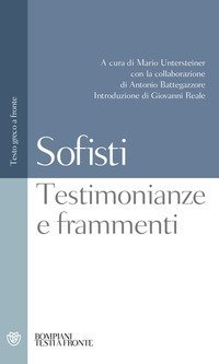Sofisti - Testimonianze e frammenti. Testo greco a fronte