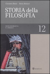 Storia della filosofia dalle origini a oggi. Vol. 12: Bibliografia e indici. - Bibliografia e indici