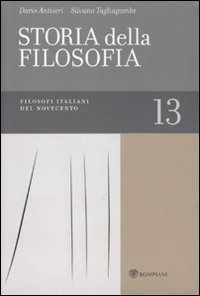 Storia della filosofia dalle origini a oggi. Vol. 13: Filosofi italiani del Novecento. - Filosofi italiani del Novecento