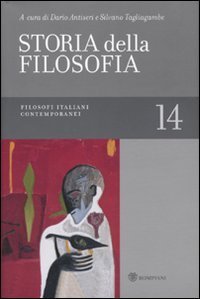 Storia della filosofia dalle origini a oggi. Vol. 14: Filosofi italiani contemporanei. - Filosofi italiani contemporanei