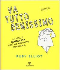 Va tutto benissimo. La vita &egrave; complicata cos&igrave; ho preferito disegnarla