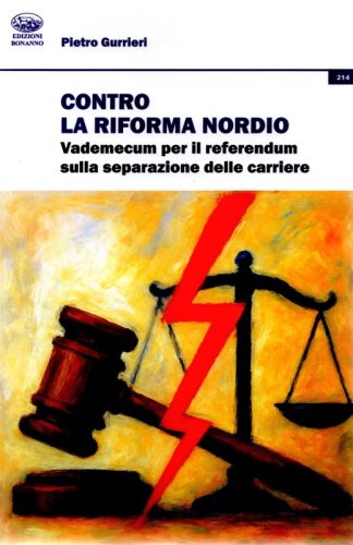 Contro la riforma Nordio. Vademecum per il referendum sulla separazione delle carriere