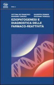 Eziopatogenesi e diagnostica delle farmaco-reattivit&agrave;