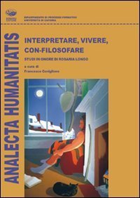 Interpretare, vivere, con-filosofare