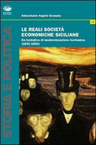 Le reali società economiche siciliane. Un tentativo di modernizzazione borbonica (1831-1861)