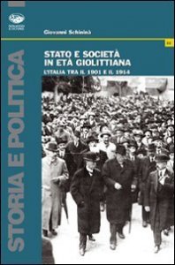 Stato e società in età giolittiana. L'Italia tra il 1901 e il 1914