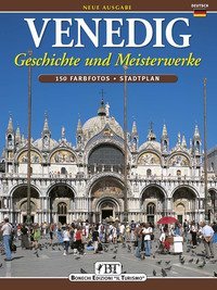 Venedig - Geschichte und Meisterwerke