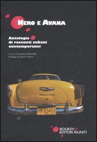 Nero e Avana. Antologia di racconti cubani contemporanei
