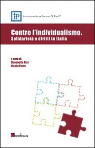 Contro l'individualismo. Solidarietà e diritti in Italia