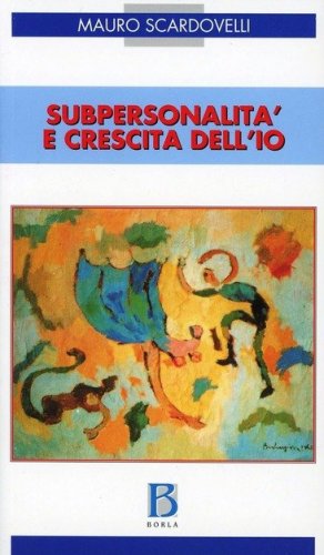 Subpersonalit&agrave; e crescita dell'io