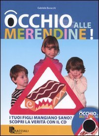 Occhio Alle Merendine. Con Cd-rom