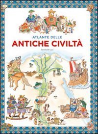 Atlante delle antiche civilt&agrave;