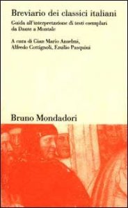 Breviario dei classici italiani. Guida all'interpretazione di testi esemplari da Dante a Montale