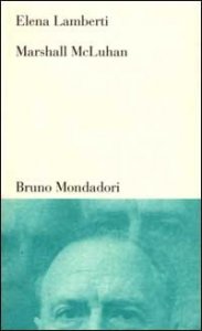 Marshall McLuhan. Tra letteratura, arte e media