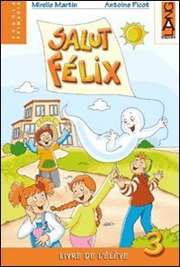 Salut Felix Cahier 3