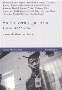 Storia, verit&agrave;, giustizia. I crimini del XX secolo