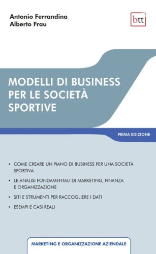 Modelli di business per le societ&agrave; sportive