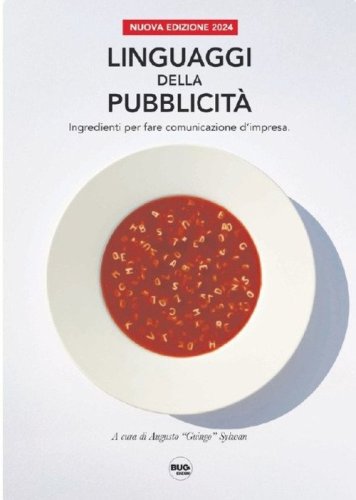 Linguaggi della pubblicit&agrave;. Ingredienti per fare comunicazione d'impresa