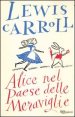 Alice nel paese delle meraviglie - Ediz. integrale