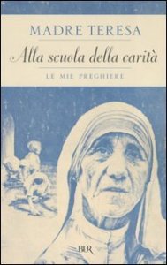 Alla scuola della carità. Le mie preghiere
