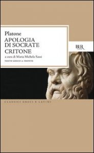 Apologia di Socrate­Critone - Per le Scuole superiori