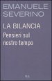 La bilancia - Pensieri sul nostro tempo