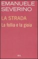 La strada - La follia e la gioia