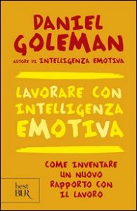 Lavorare con intelligenza emotiva
