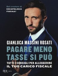 Pagare meno tasse si pu&ograve;. Tutti i consigli per alleggerire il tuo carico fiscale
