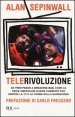 Telerivoluzione. Da Twin Peaks a Breaking Bad, come le serie americane hanno cambiato per sempre la TV e le forme della narrazione