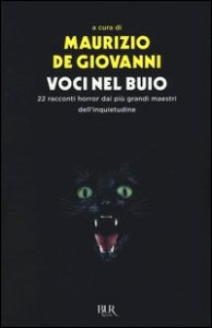 Voci nel buio. 22 racconti horror dei pi&ugrave; grandi maestri dell'inquietudine
