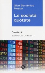 Le societ&agrave; quotate. Casebook