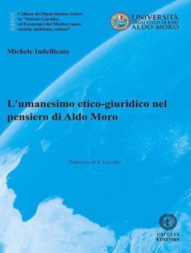 L'umanesimo etico-giuridico nel pensiero di Aldo Moro
