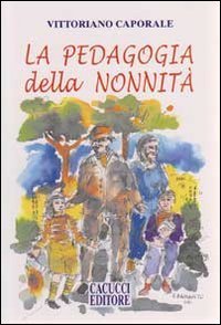 Pedagogia della nonnit&agrave;
