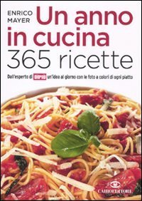 Un anno in cucina - 365 ricette