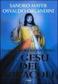 Il Ges&ugrave; dei miracoli