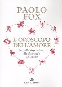 L'oroscopo dell'amore. Le stelle rispondono alle domande del cuore