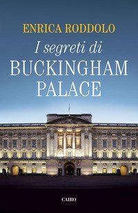 I segreti di Buckingham Palace