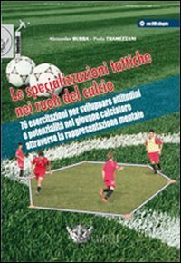 Le specializzazioni tattiche nei ruoli del calcio