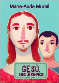 Ges&ugrave;, come un romanzo