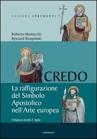 Credo. La raffigurazione del Simbolo Apostolico nell'arte europea