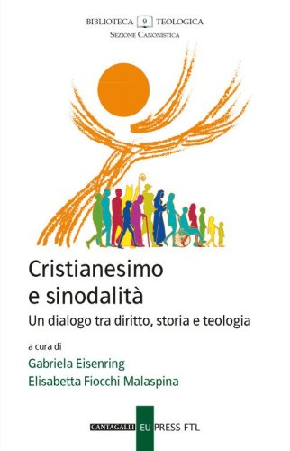 Cristianesimo e sinodalit&agrave;. Un dialogo tra diritto, storia e teologia