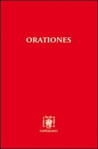 Orationes. Testo latino. Traduzione italiana a fronte