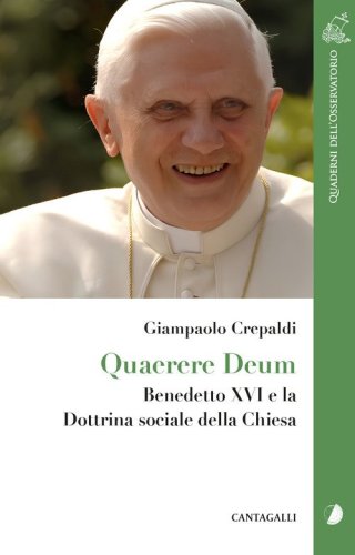 Querere deum. Benedetto XVI e la dottrina sociale della Chiesa