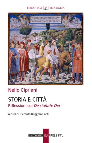 Storia e citt&agrave;. Riflessioni sul &laquo;De ciuitate Dei&raquo;