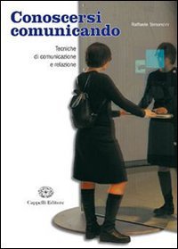 Conoscersi comunicando. Con CD-ROM