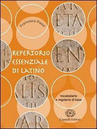 Repertorio essenziale di latino. Vocabolario e regole di base
