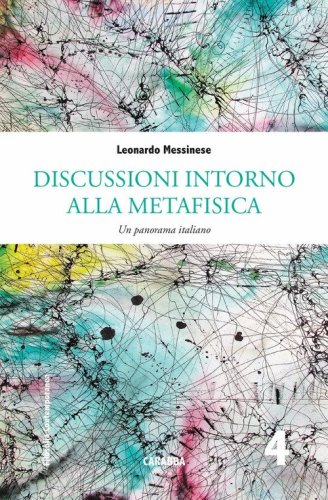 Discussioni intorno alla metafisica. Un panorama italiano