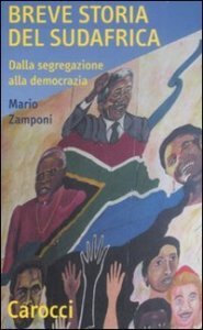 Breve storia del Sudafrica - Dalla segregazione alla democrazia