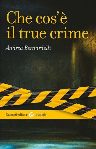 Che cos'&egrave; il true crime